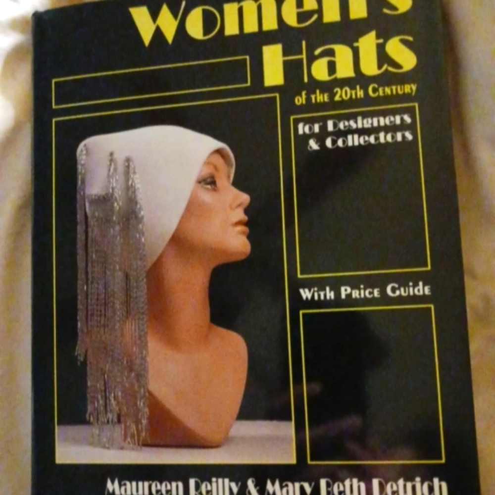 Women's Hats of the 20th Century: For Designers and Collectors by Maureen Reilly
